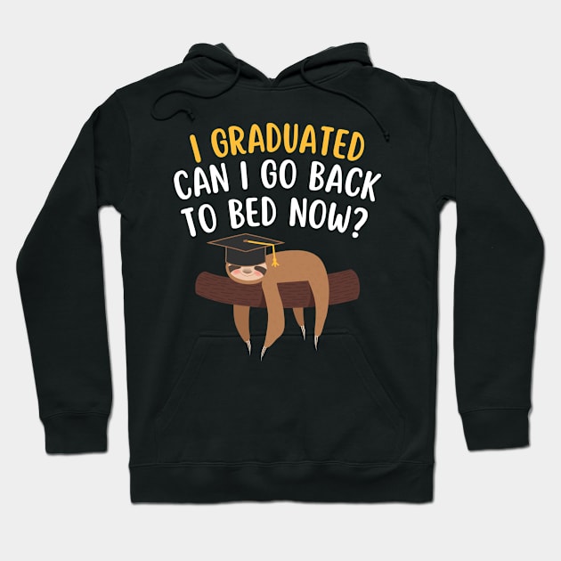 I Graduated Can I Go Back To Bed Now Funny Sloth Graduation Class of 2024 Senior Hoodie by Illustradise